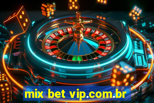 mix bet vip.com.br